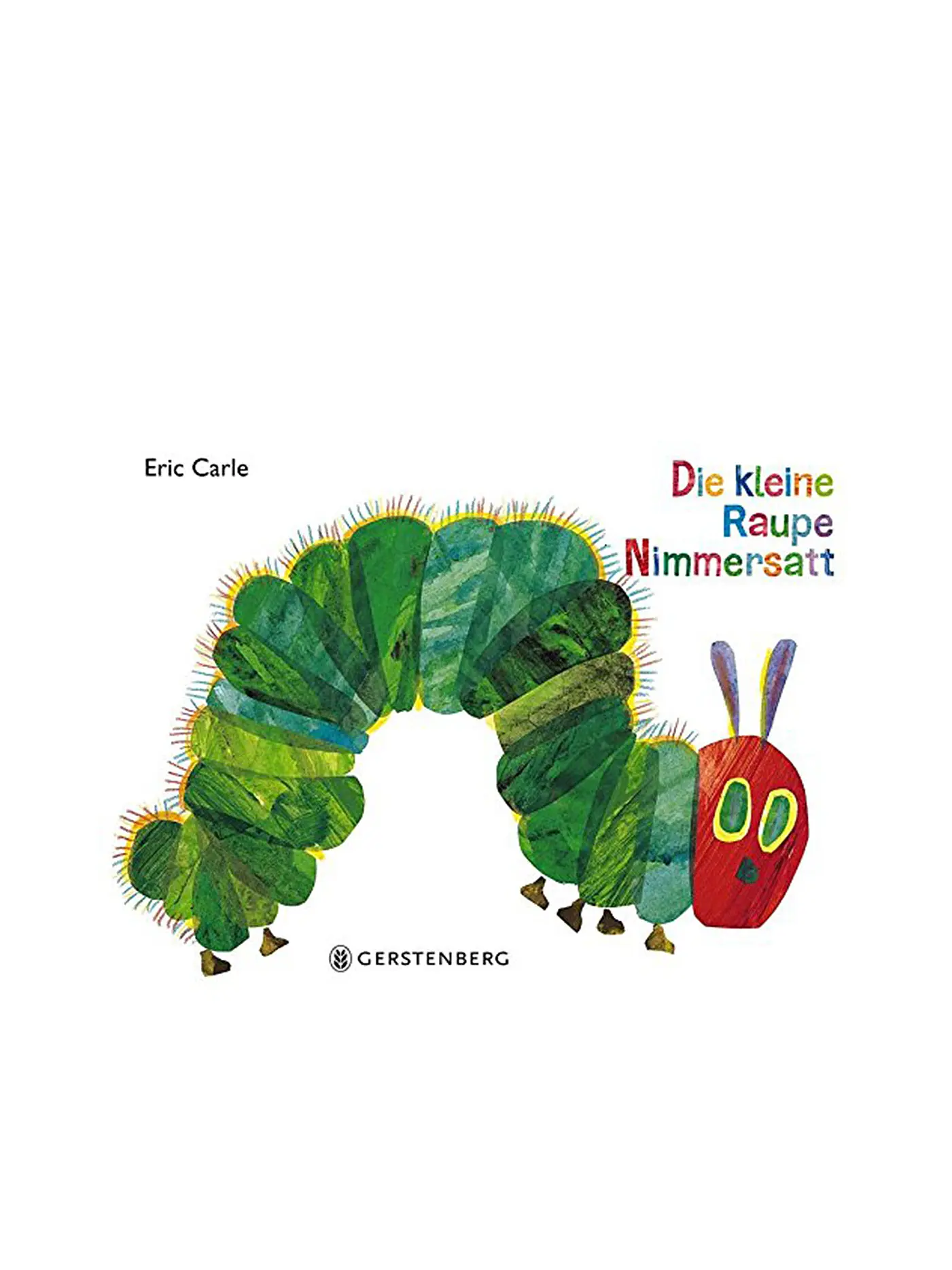 GERSTENBERG VERLAG | Buch - Die kleine Raupe Nimmersatt (Gebundene Ausgabe) | 